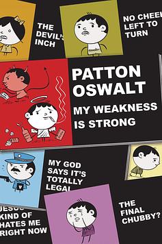 Patton Oswalt: My Weakness Is Strong