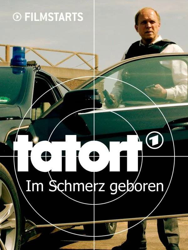 Tatort: Im Schmerz geboren