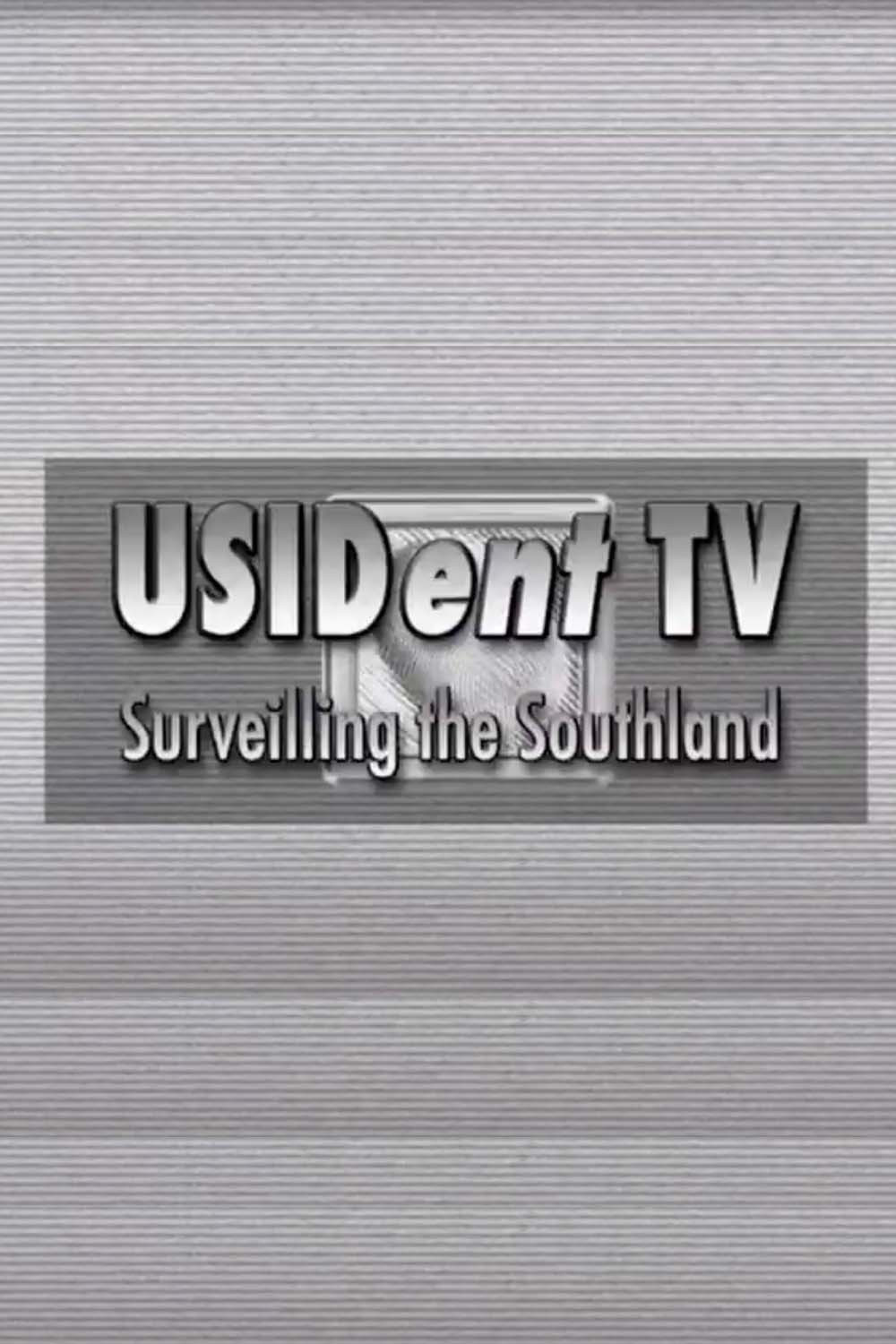 USIDent TV: Surveilling the Southland