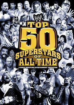 WWE: Top 50 Superstars of All Time