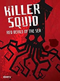 Killer Squid: Red Devils of the Sea