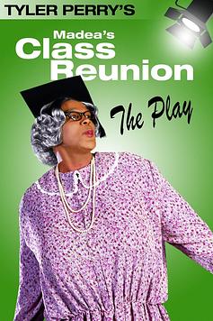 Madea's Class Reunion - The Play