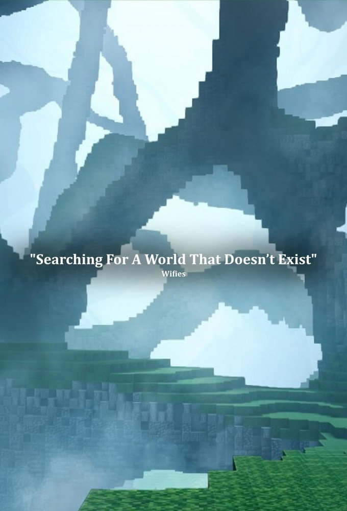 Searching for a World That Doesn't Exist