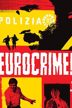 Eurocrime! The Italian Cop and Gangster Films That Ruled the '70s
