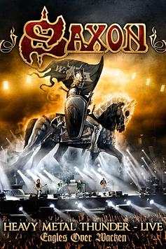 Saxon: Heavy Metal Thunder Live - Eagles Over Wacken