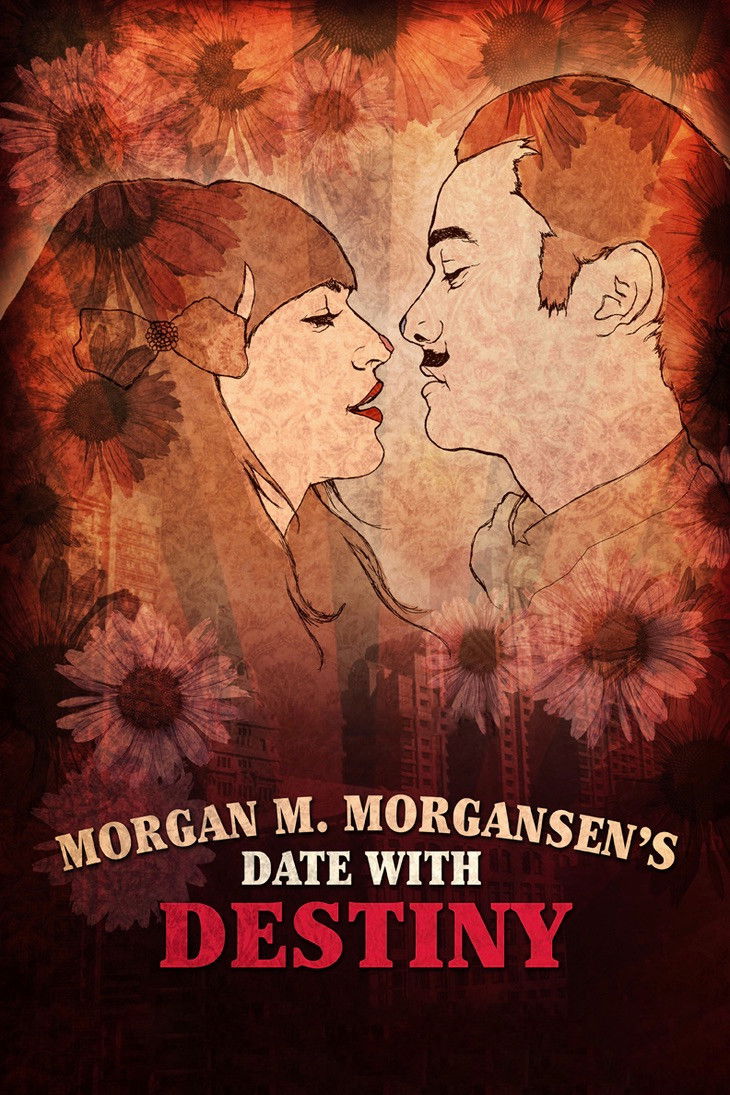 Morgan M. Morgansen's Date with Destiny