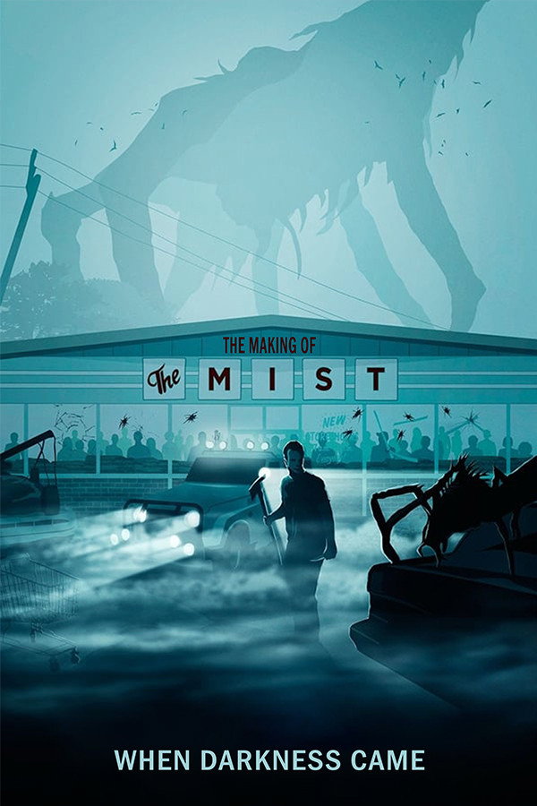 When Darkness Came: The Making of The Mist
