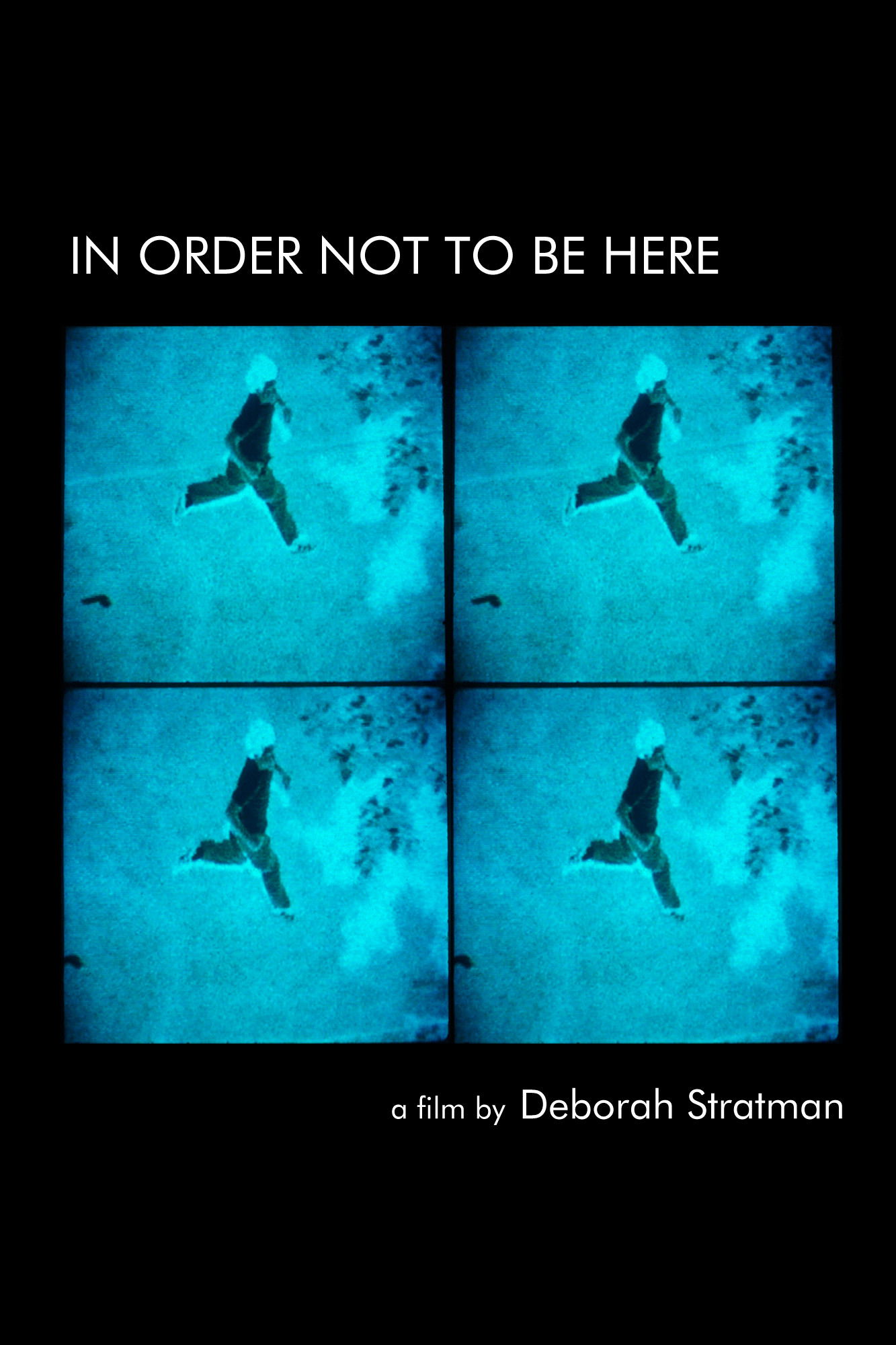 In Order Not to Be Here