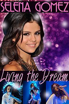 Selena Gómez: Living the Dream