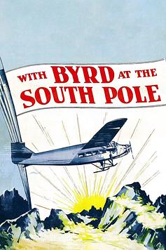 With Byrd at the South Pole