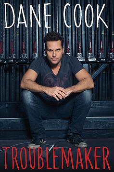 Dane Cook: Troublemaker