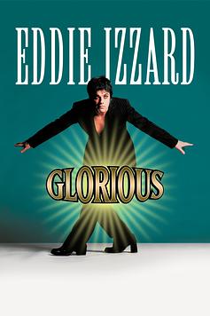 Eddie Izzard: Glorious