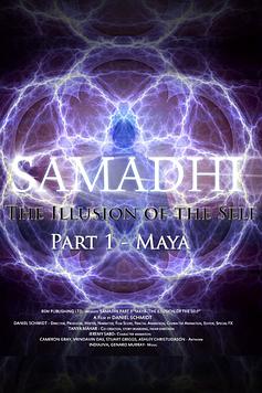 Samadhi Part 1: Maya, the Illusion of the Self