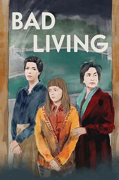 Bad Living