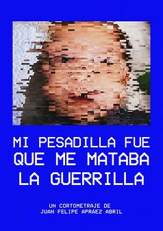 Mi pesadilla fue que me mataba la guerrilla