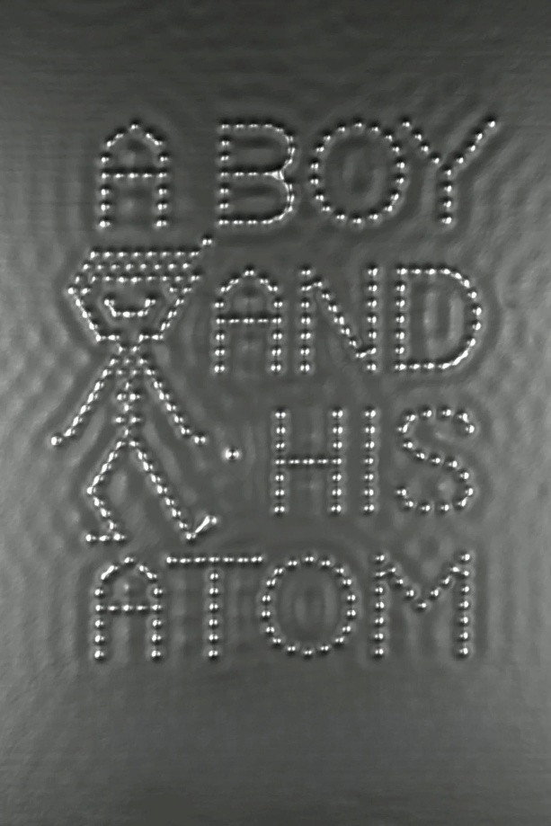 A Boy and His Atom