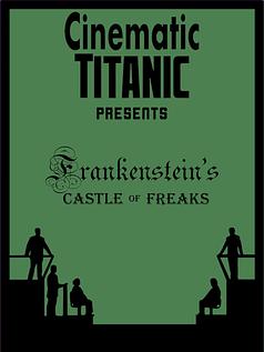 Cinematic Titanic: Frankenstein's Castle of Freaks