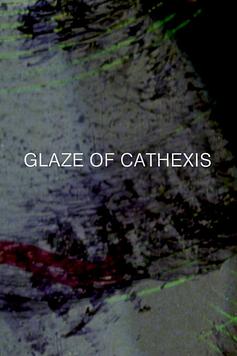 Glaze of Cathexis