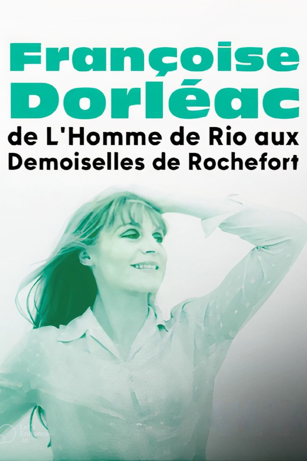 Françoise Dorléac, from The Man from Rio to The Young Girls of Rochefort